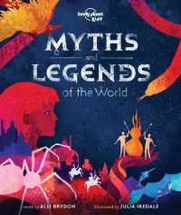 Lonely Planet Kids Myths and Legends of the World (Lonely Planet Kids)