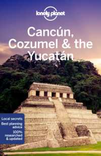 Lonely Planet Cancun， Cozumel & the Yucatan (Travel Guide)