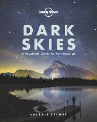 Dark Skies : A Practical Guide to Astrotourism (Lonely Planet)