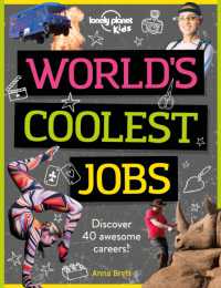 Lonely Planet Kids World's Coolest Jobs : Discover 40 awesome careers! (Lonely Planet Kids)