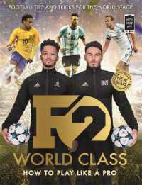 F2: World Class : Football Tips and Tricks for the World Stage (Skills Book 3)