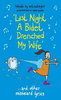 Last Night a Bidet Drenched My Wife : ...and other misheard lyrics