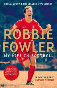 Robbie Fowler: My Life in Football : Goals, Glory & the Lessons I've Learnt