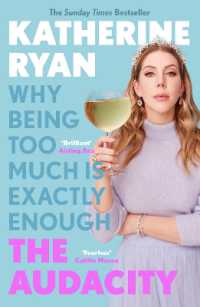 The Audacity: Why Being Too Much Is Exactly Enough : The Sunday Times bestseller