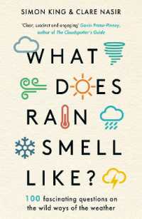 What Does Rain Smell Like? : Discover the fascinating answers to the most curious weather questions from two expert meteorologists