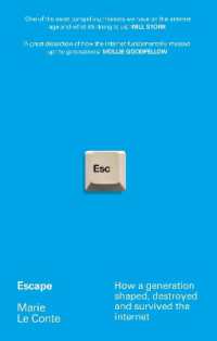 Escape : How a generation shaped, destroyed and survived the internet