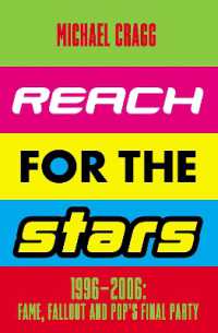 Reach for the Stars: 1996-2006: Fame, Fallout and Pop's Final Party : Winner of the 2024 Penderyn Music Book Prize