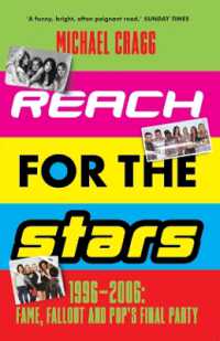 Reach for the Stars: 1996-2006: Fame, Fallout and Pop's Final Party : Winner of the 2024 Penderyn Music Book Prize