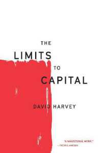 Ｄ．ハーヴェイ『空間編成の経済理論：資本の限界』（原書）新版<br>The Limits to Capital (The Essential David Harvey)