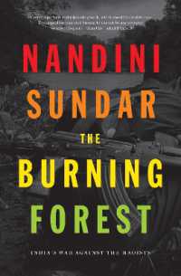 The Burning Forest : India's War against the Maoists