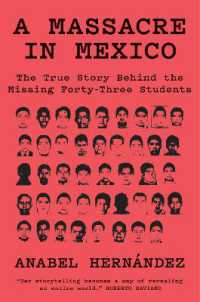 A Massacre in Mexico : The True Story behind the Missing Forty-Three Students