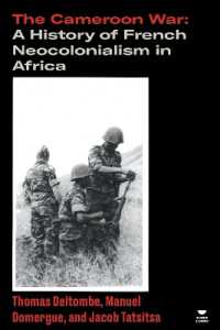 The Cameroon War : A History of French Neocolonialism in Africa (Verso's Southern Questions)