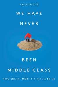 We Have Never Been Middle Class : How Social Mobility Misleads Us
