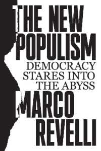 The New Populism : Democracy Stares into the Abyss