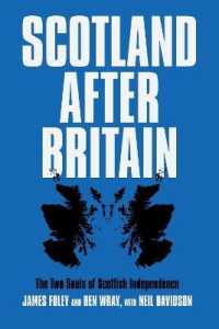 Scotland after Britain : The Two Souls of Scottish Independence