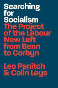 Searching for Socialism : The Project of the Labour New Left from Benn to Corbyn