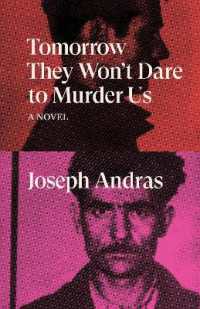 Tomorrow They Won't Dare to Murder Us : A Novel (Verso Fiction)