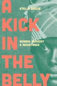 Kick in the Belly : Women, Slavery and Resistance -- Hardback