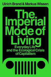 The Imperial Mode of Living : Everyday Life and the Ecological Crisis of Capitalism