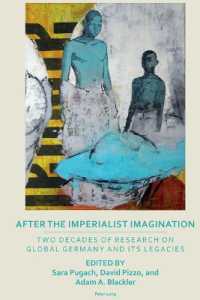 After the Imperialist Imagination : Two Decades of Research on Global Germany and Its Legacies (Transnational Cultures 3) （2020. XX, 354 S. 3 Abb. 229 mm）