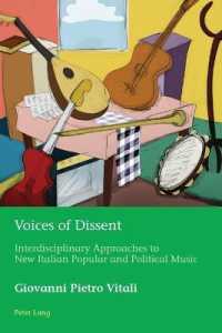 Voices of Dissent : Interdisciplinary Approaches to New Italian Popular and Political Music (European Connections 41) （2020. XVI, 396 S. 32 Abb. 229 mm）