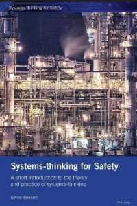 Systems-thinking for Safety : A short introduction to the theory and practice of systems-thinking. (Systems Thinking for Safety .1) （2019. XVI, 154 S. 27 Abb. 225 mm）