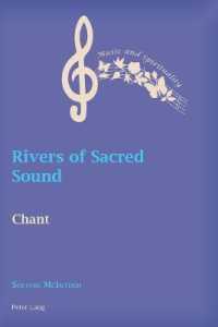 Rivers of Sacred Sound : Chant (Music and Spirituality 10) （2019. 196 S. 9 Abb. 225 mm）