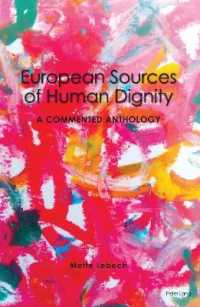 European Sources of Human Dignity : A Commented Anthology （2019. 358 S. 225 mm）