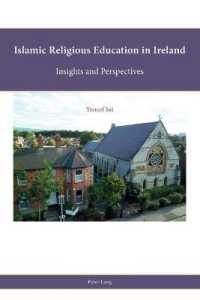 Islamic Religious Education in Ireland : Insights and Perspectives (Religion, Education and Values 16) （2020. X, 224 S. 3 Abb. 229 mm）