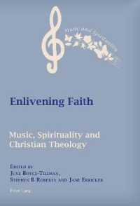 Enlivening Faith : Music, Spirituality and Christian Theology (Music and Spirituality 9) （2019. 440 S. 26 Abb. 225 mm）