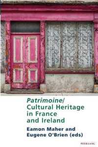 Patrimoine/Cultural Heritage in France and Ireland (Studies in Franco-Irish Relations .14) （2019. 290 S. 10 Abb. 225 mm）