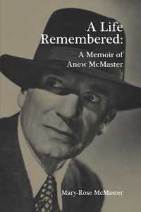 A Life Remembered : A Memoir of Anew McMaster (Carysfort Press Ltd.) （2018. X, 188 S. 19 Abb. 225 mm）