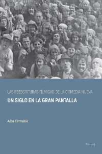 Las reescrituras fílmicas de la comedia nueva : Un siglo en la gran pantalla (Spanish Golden Age Studies 2) （2019. 264 S. 8 Abb. 229 mm）