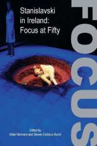 Stanislavski in Ireland : Focus at Fifty (Carysfort Press Ltd.) （2019. XVIII, 260 S. 22 Abb. 225 mm）