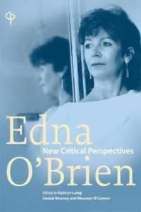 Edna O'Brien : 'New Critical Perspectives' (Carysfort Press Ltd. 229) （2020. X, 254 S. 229 mm）