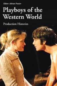 Playboys of the Western World : Production Histories (Carysfort Press Ltd. 234) （2020. XIV, 182 S. 22 Abb. 229 mm）