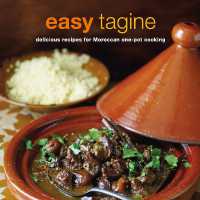 Easy Tagine : Delicious Recipes for Moroccan One-Pot Cooking