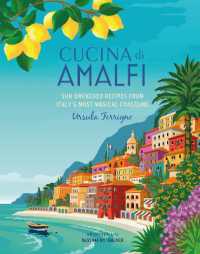 Cucina di Amalfi : Sun-Drenched Recipes from Southern Italy's Most Magical Coastline (Ursula Ferrigno's Cookbooks)