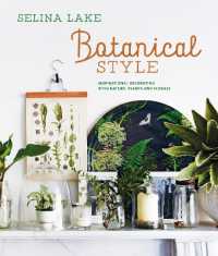 Botanical Style : Inspirational Decorating with Nature, Plants and Florals
