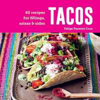 Tacos : 60 Recipes for Fillings, Salsas & Sides