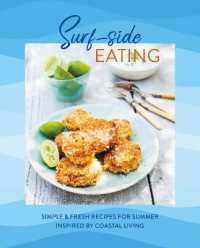 Surf-side Eating : Simple & Fresh Recipes for Summer Inspired by Coastal Living
