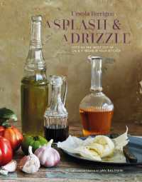 A Splash and a Drizzle... : Getting the Most out of Oil and Vinegar in Your Kitchen