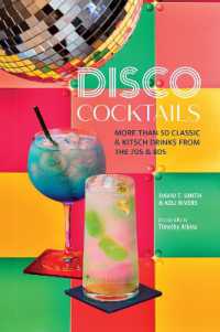 Disco Cocktails : 40 Classic & Kitsch Party Drinks from the 70s