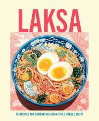 Laksa : 65 Recipes for Comforting Asian-Style Noodle Bowls