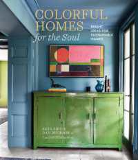 Colorful Homes for the Soul : Bright Ideas for Sustainable Homes （US）