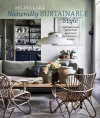 Naturally Sustainable Style : Inspirational Ideas for Beautiful ECO-Friendly Homes