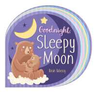 Goodnight, Sleepy Moon （Board Book）