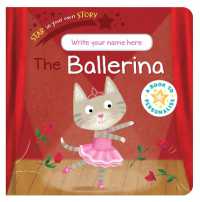 Star in Your Own Story: Ballerina (Star in Your Own Story) （Board Book）