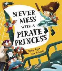 Never Mess with a Pirate Princess -- Hardback