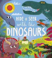 Hide and Seek with the Dinosaurs (Hide and Seek) （Board Book）
